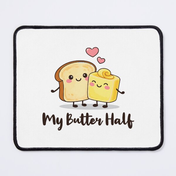 Item preview, My Butter Half designed and sold by VeRedbubble.