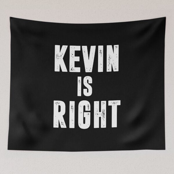 Item preview, Kevin Is Right designed and sold by judithboynton.