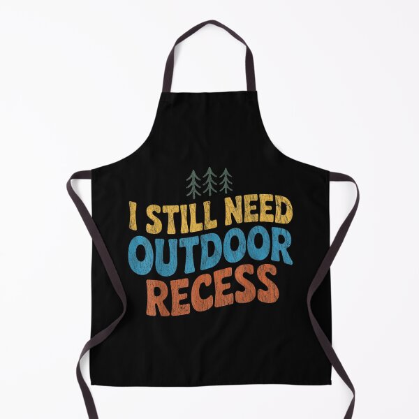 Item preview, I Still Need Outdoor Recess Retro Vintage Funny designed and sold by TomAScott27.