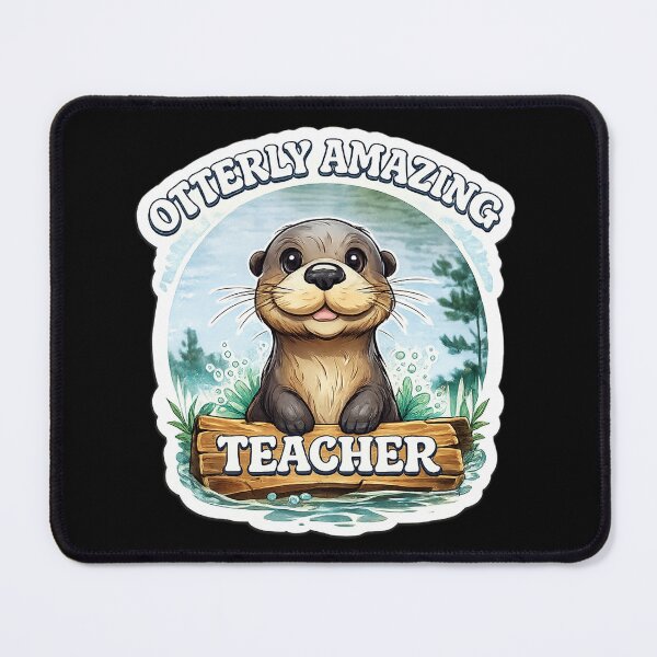 Item preview, otterly terific for teacher , students, and administrators designed and sold by 3INEKMIZAN.