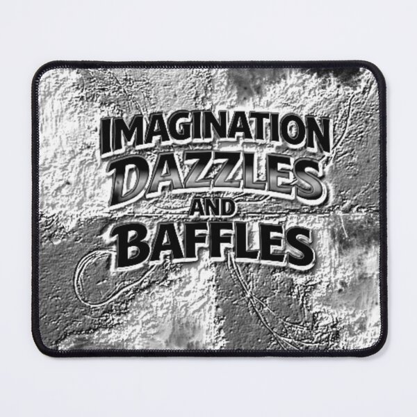 Item preview, imagination dazzles and baffles black and white typographic abstract design designed and sold by SmashingDeals.