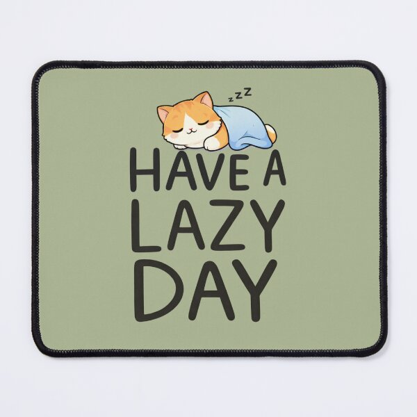 Item preview, Have a Lazy Day – Cute Sleeping Cat Funny Relaxing Meme designed and sold by Mojibebe.