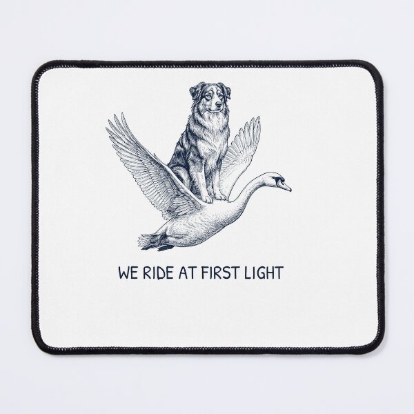 Item preview, We Ride at First Light Funny Australian Shepherd Mute Swan Dog Lover designed and sold by DoodleTortle.