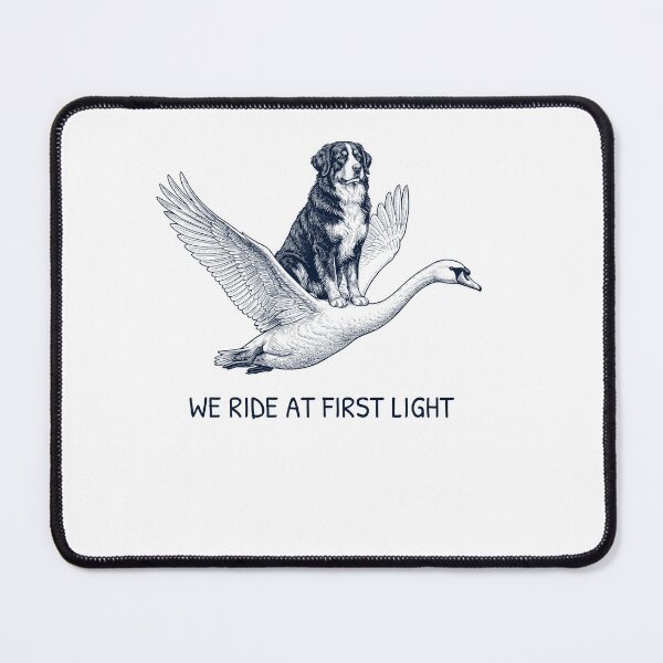 Item preview, We Ride at First Light Funny Bernese Mountain Dog Mute Swan Dog Lover designed and sold by DoodleTortle.