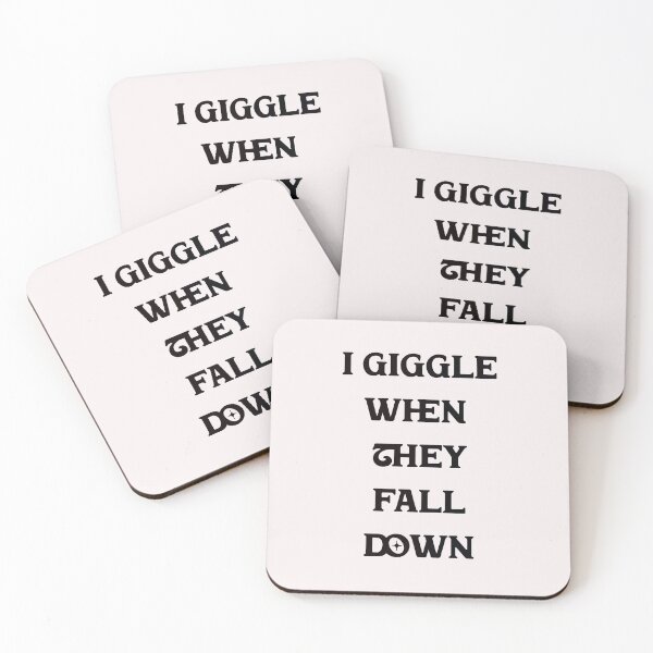 Item preview, #5 I Giggle When They Fall Down designed and sold by Backlash Expressions.