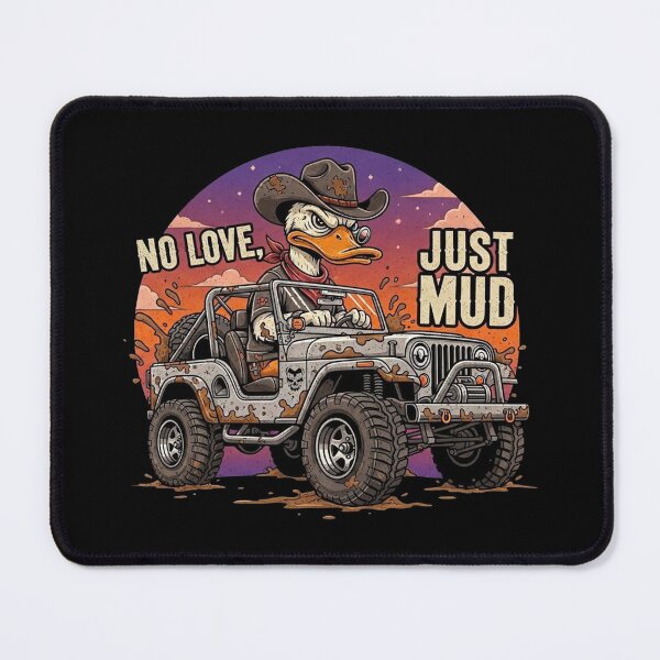 Item preview, No Love Just Mud Duck Offroad Driver – Funny Cowboy Cartoon designed and sold by melisagaras88.