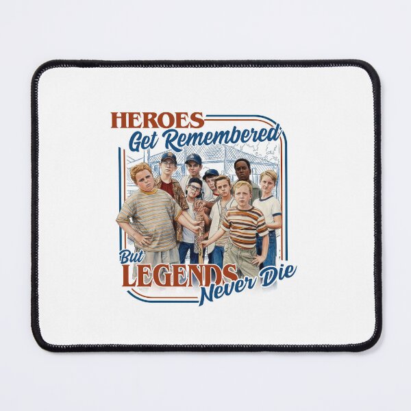 Item preview, Heroes Get Remembered But Legends Never Die The Sandlot designed and sold by JustuKitties.