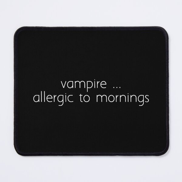 Item preview, vampire ... allergic to mornings designed and sold by Ice Breakers .
