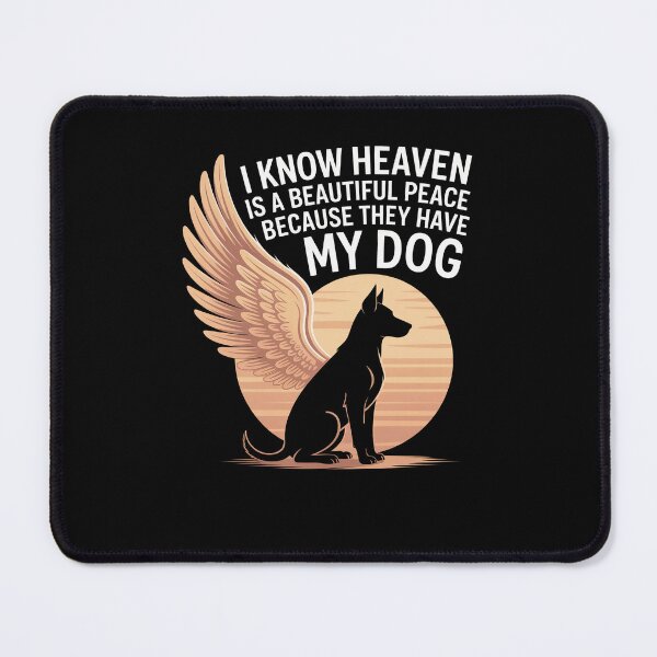 Item preview, I Know Heaven Is A Beautiful Place Because They Have My Dog designed and sold by Dressed For Duty.