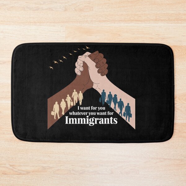 Item preview, I Want For You Whatever You Want For Immigrants Liberty designed and sold by Dressed For  Duty.