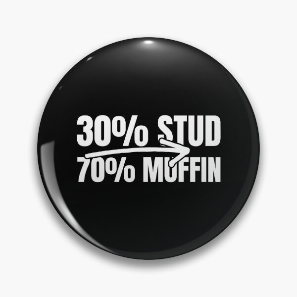 Item preview, 30% Stud 70% Muffin designed and sold by Dondonmart.