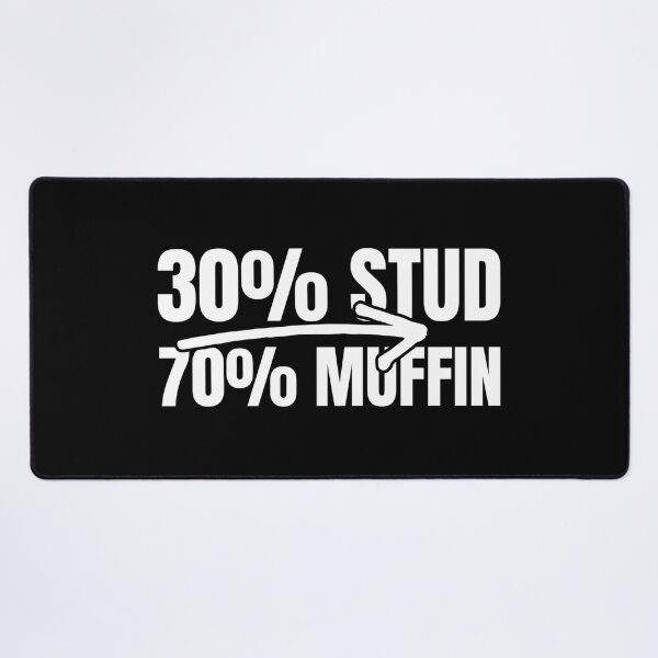 Item preview, 30% Stud 70% Muffin designed and sold by Dondonmart.