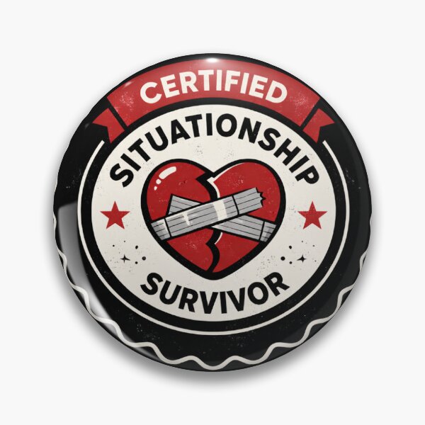 Item preview, Certified Situationship Survivor Badge Design designed and sold by jainsakshi078.