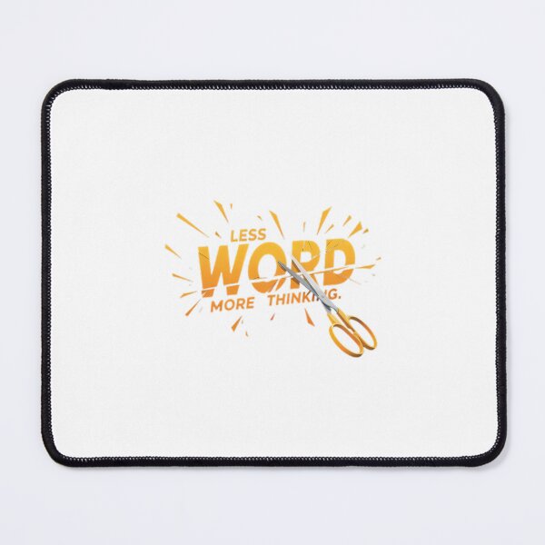Item preview, Less Word More Thinking Conceptual Art designed and sold by chattsuede.