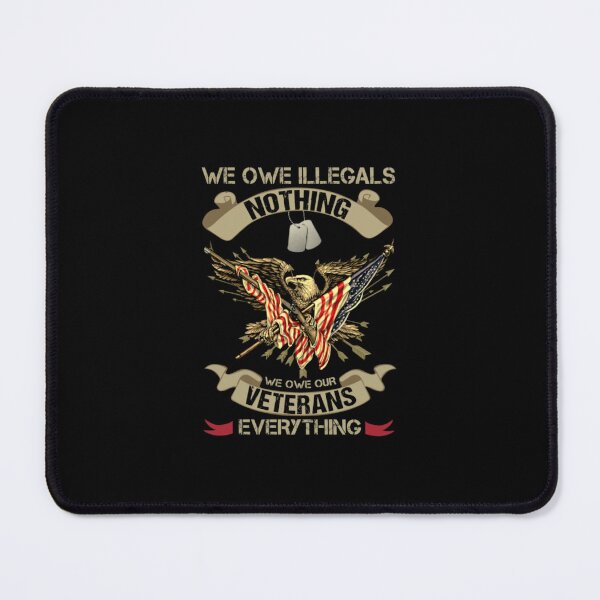 Item preview, We Owe Illegals Nothing We Owe Our Veterans designed and sold by jaimefarrington.