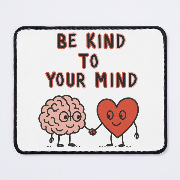 Item preview, Be Kind To Your Mind designed and sold by Kristenjoy581.