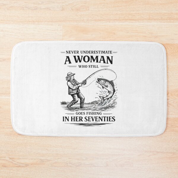 Item preview, Never Underestimate A Woman Who Still Goes Fishing in Her 70 designed and sold by JODYSMORGAN.