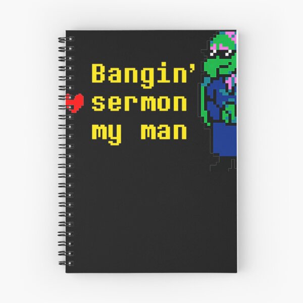 Item preview, Bangin' Sermon My Man Deltarune Susie Gaming Quote designed and sold by FemmeForge.