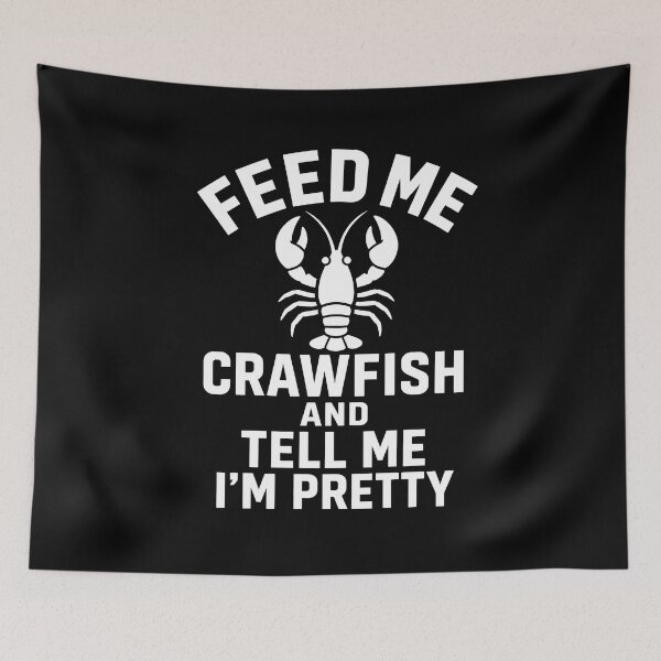 Item preview, Feed me crawfish and tell me I'm pretty designed and sold by JODYSMORGAN.