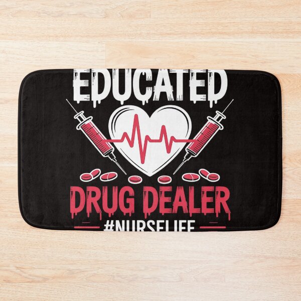 Item preview, Educated Drug Dealer Nurse Life Nursing designed and sold by Rising-smoke.