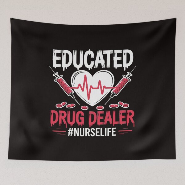 Item preview, Educated Drug Dealer Nurse Life Nursing designed and sold by Rising-smoke.