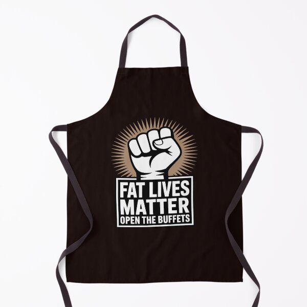 Item preview, Fat Lives Matters Open The Buffets Chubby Meat Lover designed and sold by IgnorantArry.