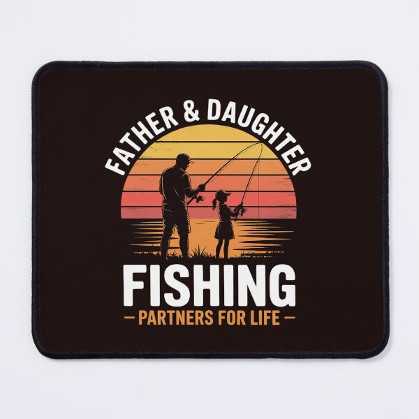 Item preview, Father and Daughter Fishing Partners For Life Fishing designed and sold by IgnorantArry.