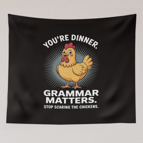 Item preview, Grammar Stop Scaring The Chickens designed and sold by Hybrid-Mind.