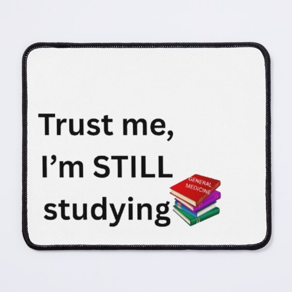 Item preview, Trust Me I’m Still Studying T-Shirt | Student Life Tee designed and sold by OffScripted.