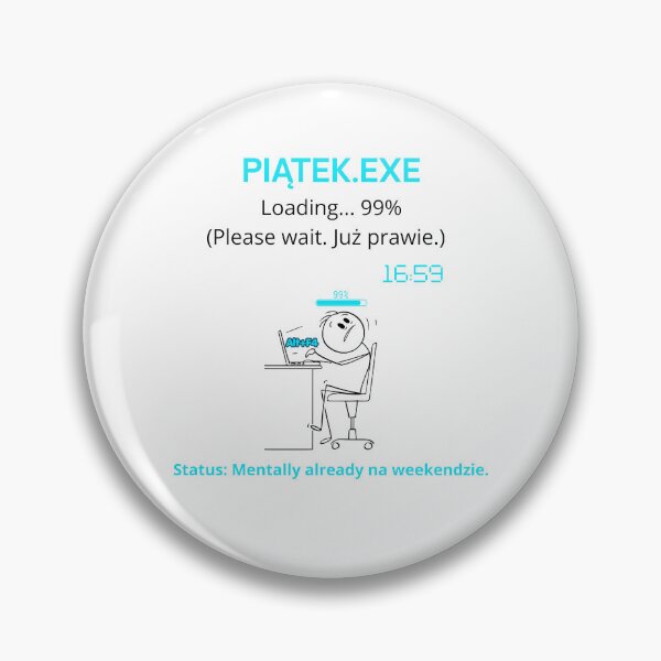 Item preview, White Piątek EXE Loading 99% - Funny Polinglish Office Humor Gift Friday Mood designed and sold by VibePolinglish.