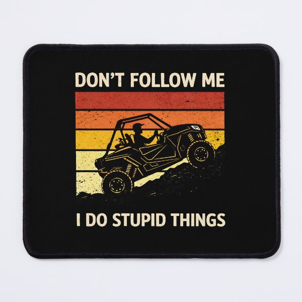 Item preview, Don't Follow Me I Do Stupid Things designed and sold by JODYSMORGAN.