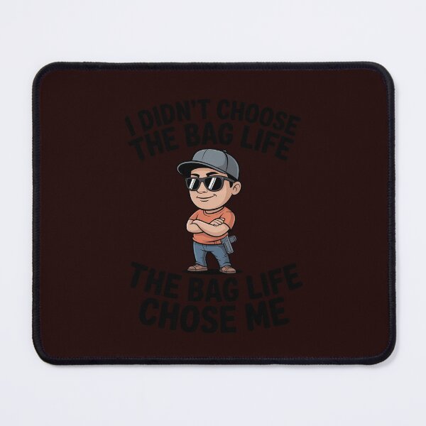 Item preview, I Didnt Choose The Bag Life The Bag Life Chose Me Meme designed and sold by LavenderAndRage.