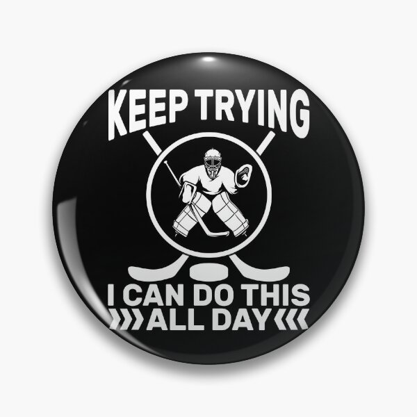 Item preview, Motivational Hockey Goalie Keep Trying Gift designed and sold by KroghDs.