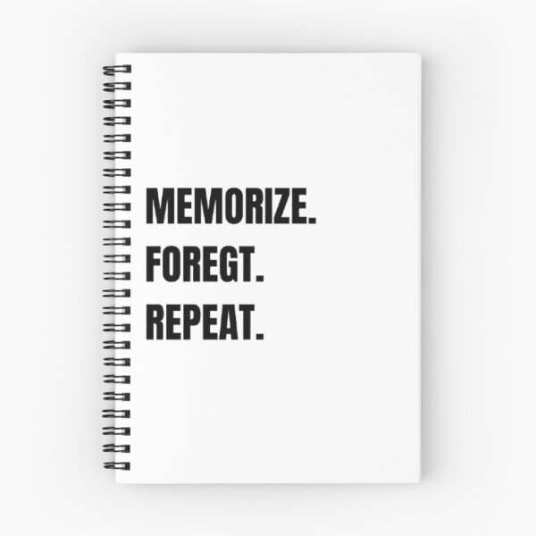 Item preview, Memorize Forget Repeat T-Shirt | Student Life Study Cycle Tee designed and sold by OffScripted.