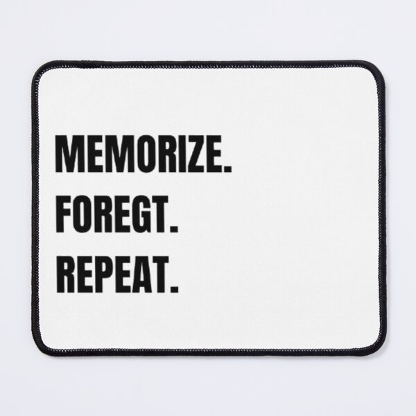 Item preview, Memorize Forget Repeat T-Shirt | Student Life Study Cycle Tee designed and sold by OffScripted.