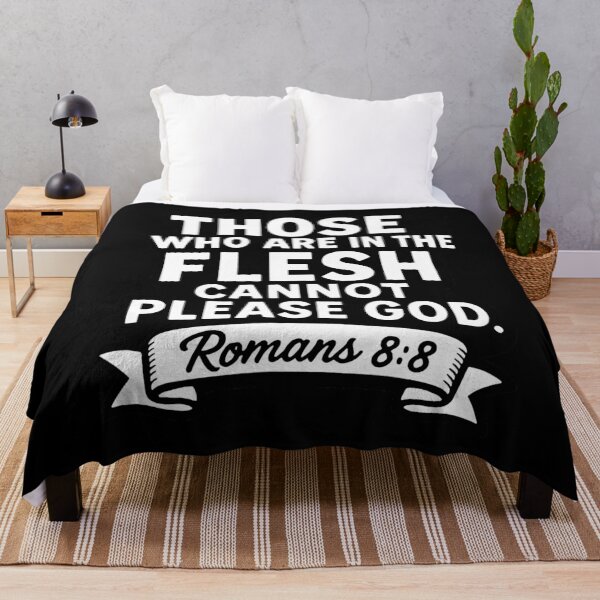 Item preview, Romans 8:8 Those Who Are In The Flesh Cannot Please God designed and sold by plushism.