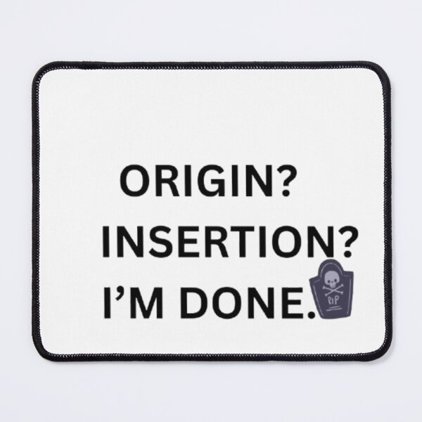 Item preview, Origin Insertion I’m Done T-Shirt | Anatomy Student Tee designed and sold by OffScripted.