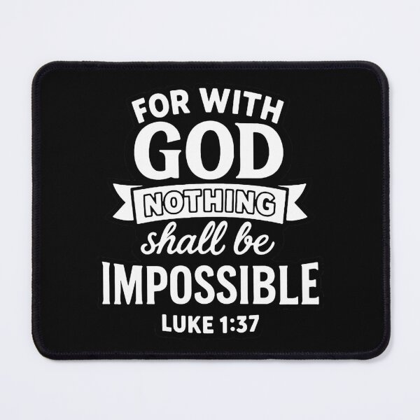 Item preview, Luke 1:37 For Nothing Will Be Impossible With God designed and sold by plushism.