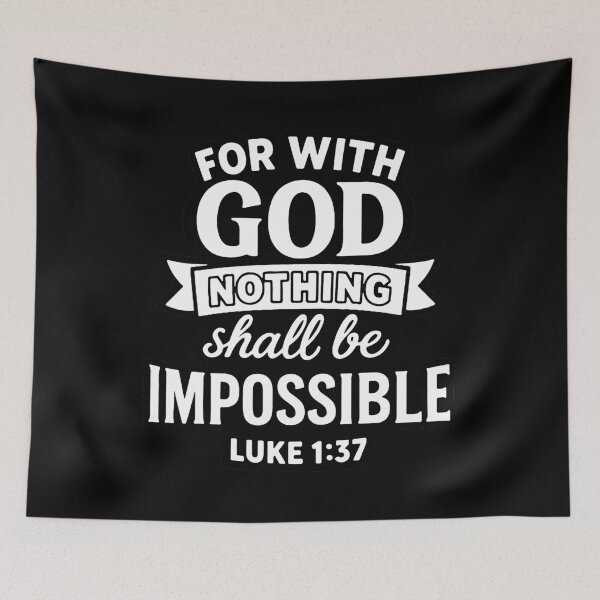 Item preview, Luke 1:37 For Nothing Will Be Impossible With God designed and sold by plushism.