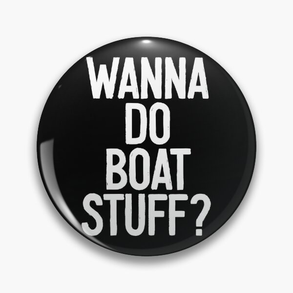 Item preview, Wanna Do Boat Stuff - Funny Cruise Boating Lover Gift designed and sold by keviacevarya.