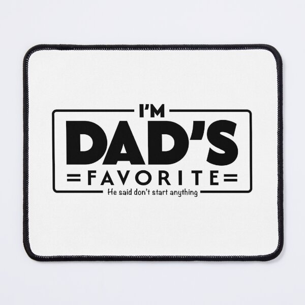 Item preview, I'm Dad's Favorite Funny Father's Day Sarcastic Quote designed and sold by PixelGrafiks.