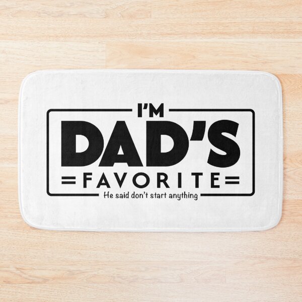 Item preview, I'm Dad's Favorite Funny Father's Day Sarcastic Quote  designed and sold by PixelGrafiks.
