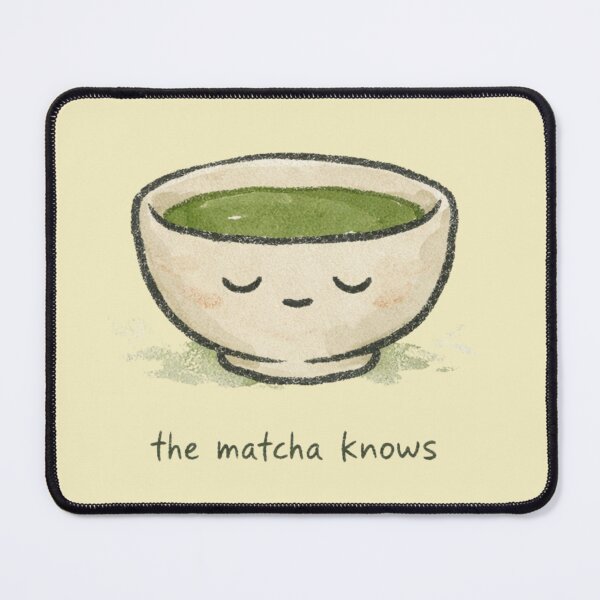 Item preview, The Matcha Knows designed and sold by TrendzSlayer.