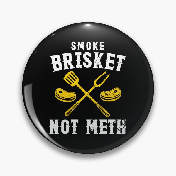 Item preview, Smoke Brisket Not Meth designed and sold by diannitagemvi.