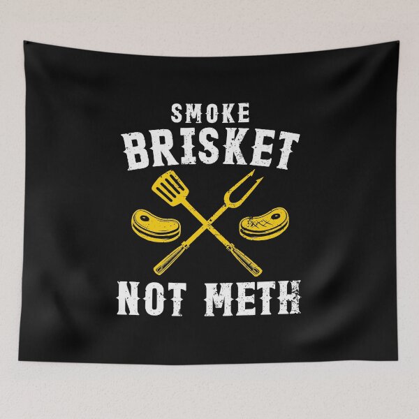 Item preview, Smoke Brisket Not Meth designed and sold by diannitagemvi.
