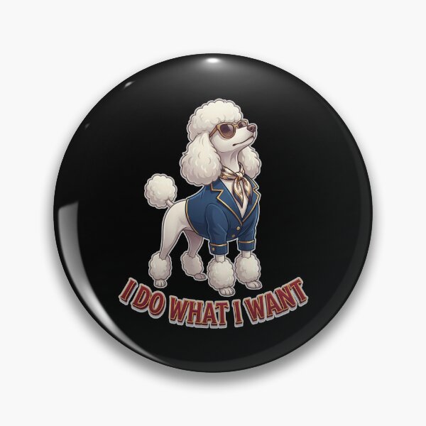 Item preview, I Do What I Want Poodle Diva Design designed and sold by Tong4130.