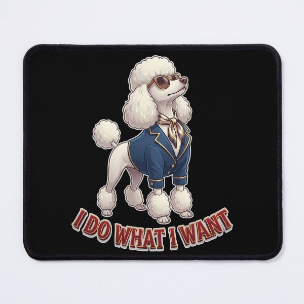 Item preview, I Do What I Want Poodle Diva Design designed and sold by Tong4130.