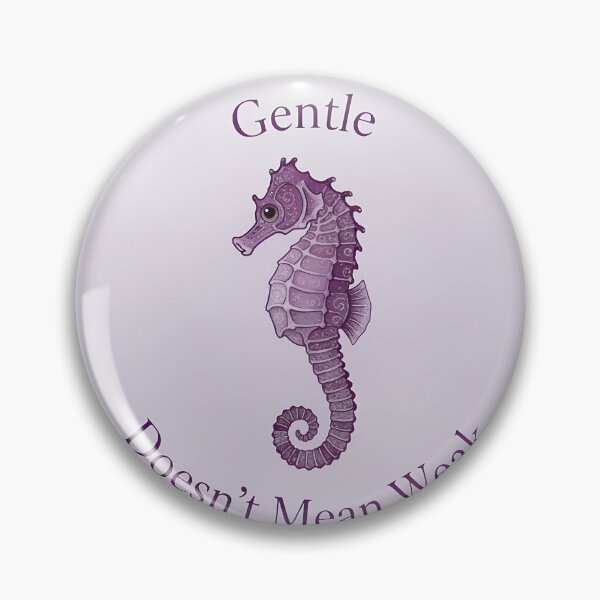 Item preview, Gentle Doesn't Mean Weak designed and sold by SineGeneva.