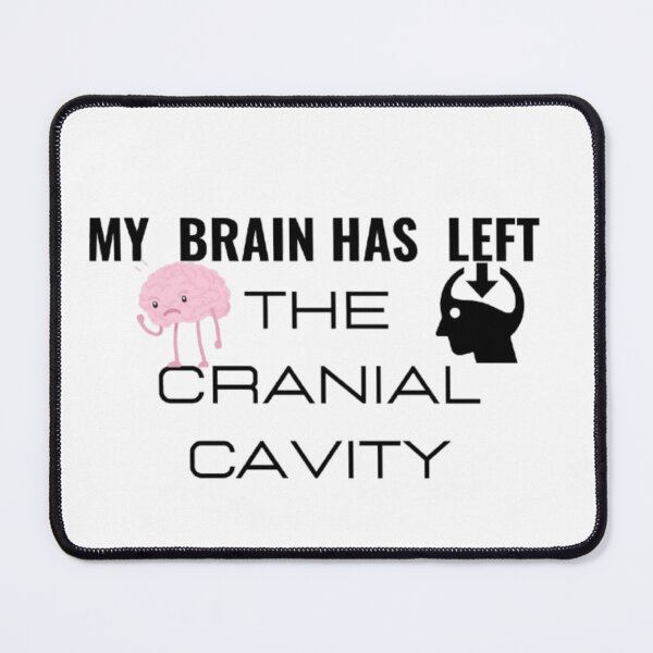 Item preview, My Brain Has Left the Cranial Cavity T-Shirt | Anatomy Humor Tee designed and sold by OffScripted.