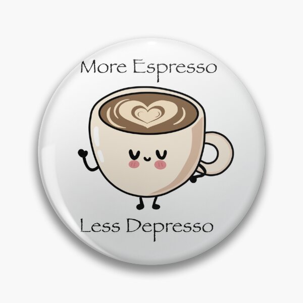 Item preview, More espresso less depresso designed and sold by Random Design by K.